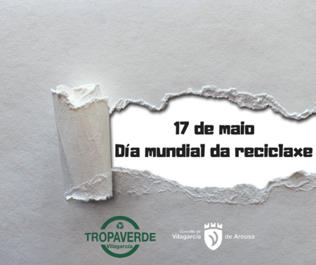 Conmemoración do DÍA MUNDIAL DA RECICLAXE coa Tropa Verde Vilagarcía